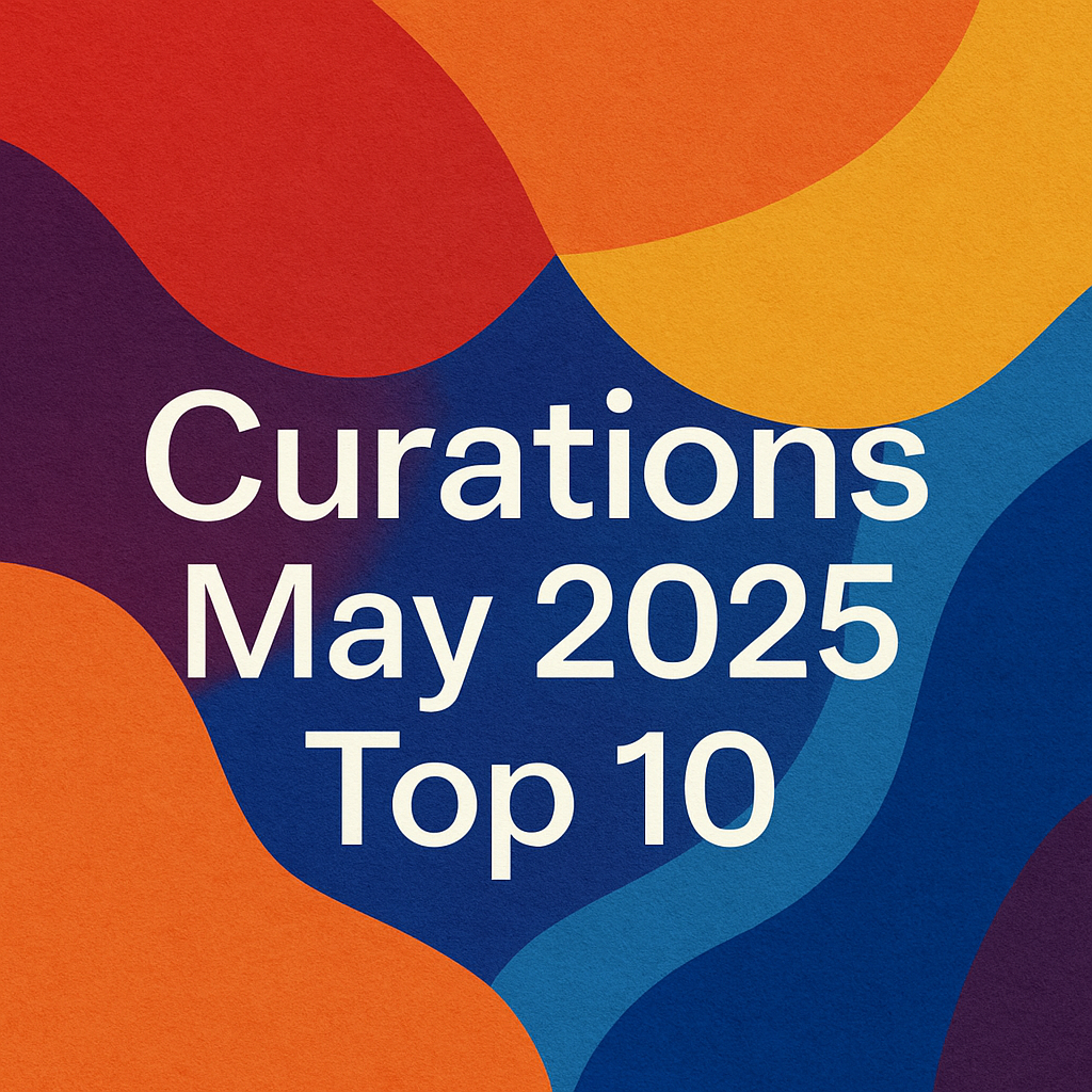 Discover the Curations May 2025 Top 10